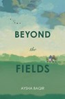 Beyond the Fields - Aysha Baqir - 9789814841184