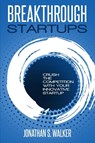 Startup - Breakthrough Startups - Jonathan S Walker - 9789814950268