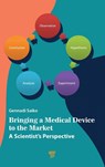 Bringing a Medical Device to the Market - Gennadi (Ryerson University Saiko - 9789814968256