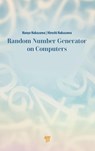 Random Number Generators on Computers - Naoya Nakazawa ; Hiroshi Nakazawa - 9789814968492