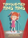 Tongue Tied Ting Ting - Felix Cheong - 9789814974417