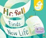 Mr. Roll Finds New Life (Paperback Ed.) - Sophia Huang - 9789815044898