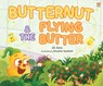 Butternut and the Flying Butter - Jill Dana - 9789815066623