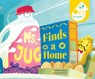 Ms Jug Finds a Home - Sophia Huang - 9789815084894