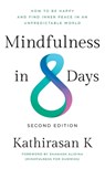 Mindfulness in 8 Days - Kathirasan K - 9789815113839
