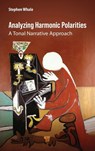 Analyzing Harmonic Polarities - Stephen Whale - 9789815129984