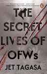 The Secret Lives of Ofws - Jet Tagasa - 9789815204858