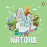ABC Nature: An Engaging Illustrated Board Book Explore A to Z of Nature for Kids, Toddlers Book for 3+ [Penguin Early Learning Series] - Penguin Books - 9789815233469