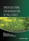 Green Solutions for Degradation of Pollutants - Vijendra Singh Solanki - 9789815238983