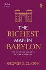 Penguin Select Classics: The Richest Man in Babylon: (Original, Unabridged Classic, Premium Hardbound Collector's Edition, Ideal for Gifting) - George S. Clason - 9789815266849