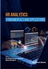HR Analytics: Fundamentals and Applications - Anuj Sheopuri - 9789815274219