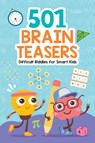Brain Teasers: 501 Difficult Riddles for Smart Kids: Clever and Thought-Provoking Riddles for Kids Number Puzzles, Picture Puzzles, Logic Puzzles and - Penguin Books - 9789815280548