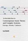 An Introduction to Contemporary Music Theory and Complex Systems - Luca Danieli - 9789815352122