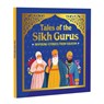 Tales of the Sikh Gurus: Inspiring Stories from Sikhism Moral Tales Based on Sikh History Teachings, Values & Sikh Heritage for Young Readers Ages 3+ - Penguin Books - 9789815368550