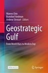 Geostrategic Gulf - Warren Chin ; Brandon Friedman ; Andrew Stewart - 9789819210695