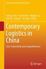 Contemporary Logistics in China - Jianhua Xiao ; Xiaofan Wu ; Binglian Liu - 9789819215713