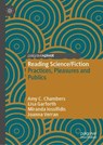 Reading Science/Fiction - Amy C. Chambers ; Lisa Garforth ; Miranda Iossifidis ; Joanna Verran - 9789819500383