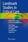 Landmark Studies in Critical Care - Jose Chacko ; Donald B. Chalfin ; Ian Seppelt ; Swapnil Pawar - 9789819506729