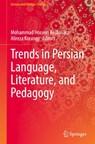 Trends in Persian Language, Literature, and Pedagogy - Mohammad Hossein Keshavarz ; Alireza Korangy - 9789819510450