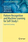 Pattern Recognition and Machine Learning for Self-Study I - Kenichiro Ishii ; Naonori Ueda ; Eisaku Maeda ; Hiroshi Murase - 9789819514779