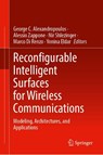 Reconfigurable Intelligent Surfaces for Wireless Communications - George C. Alexandropoulos ; Alessio Zappone ; Nir Shlezinger - 9789819518135