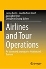 Airlines and Tour Operations - Luong Bui Vu ; Giao Ha Nam Khanh ; Vuong Bui Nhat - 9789819518296