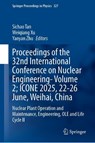 Proceedings of the 32nd International Conference on Nuclear Engineering—Volume 2; ICONE 2025, 22-26 June, Weihai, China - Sichao Tan ; Weiqiang Xu ; Yanyan Zhu - 9789819526710