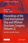 Proceedings of the 22nd International Ship and Offshore Structures Congress (Volume 2) - Wenwei Wu ; Jun Ding - 9789819527854