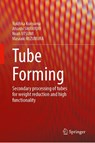 Tube Forming - Yukihisa Kuriyama ; Atsushi SHIRAYORI ; Noah UTSUMI ; Masaaki MIZUMURA - 9789819534203