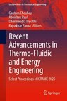 Recent Advancements in Thermo-Fluidic and Energy Engineering - Gautam Choubey ; Abhishek Paul ; Dharmendra Tripathi - 9789819536979