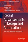 Recent Advancements in Design and Automation - Yogesh Singh ; Sushant Negi ; I. A. Palani - 9789819539741