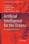 Artificial Intelligence for the Oceans - R. Venkatesan ; J. Preetha Roselyn ; K. Vijayakumar - 9789819539772