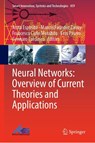 Neural Networks: Overview of Current Theories and Applications - Anna Esposito ; Marcos Faundez-Zanuy ; Francesco Carlo Morabito - 9789819540716