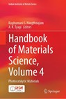 Handbook of Materials Science, Volume 4 - Raghumani S. Ningthoujam ; A. K. Tyagi - 9789819541294