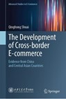 The Development of Cross-border E-commerce - Qinghong Shuai - 9789819542222