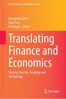 Translating Finance and Economics - Dongchun Chen ; Aina Sun ; Defeng Li - 9789819543731