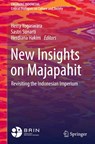 New Insights on Majapahit - Herry Yogaswara ; Sastri Sunarti ; Herdiana Hakim - 9789819545667