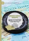 Bridges Across Borders - Timur Dadabaev ; Shigeto Sonoda ; Kirill Nourzhanov - 9789819548668