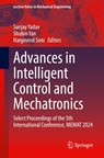 Advances in Intelligent Control and Mechatronics - Sanjay Yadav ; Shubin Yan ; Hargovind Soni - 9789819558421