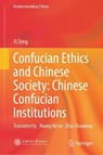 Confucian Ethics and Chinese Society: Chinese Confucian Institutions - Yi Zeng - 9789819565641
