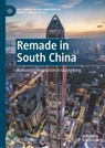 Remade in South China - Wei Zhao - 9789819572762