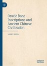 Oracle Bone Inscriptions and Ancient Chinese Civilization - Guofu Long - 9789819591589