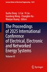 The Proceedings of 2025 International Conference of Electrical, Electronic and Networked Energy Systems - Xuzhu Dong ; Li Cai ; Yi Liu - 9789819592067
