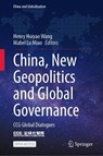 China, New Geopolitics and Global Governance - Henry Huiyao Wang ; Mabel Lu Miao - 9789819594535