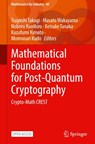 Mathematical Foundations for Post-Quantum Cryptography - Tsuyoshi Takagi ; Masato Wakayama ; Noboru Kunihiro - 9789819612178