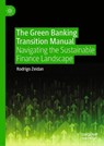The Green Banking Transition Manual - Rodrigo Zeidan - 9789819628513