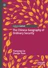 The Chinese Geography of Ordinary Security - Zhenjie Yuan ; Tianyang Liu - 9789819632633