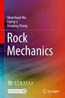 Rock Mechanics - Shunchuan Wu ; Liping Li ; Xiaoping Zhang - 9789819634934