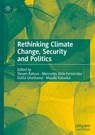 Rethinking Climate Change, Security and Politics - Steven Ratuva ; Mercedes Alda-Fernandez ; Dalila Gharbaoui - 9789819648429