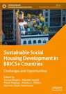 Sustainable Social Housing Development in BRICS+ Countries - Soraya Beukes ; Marzieh Asaadi ; Pfano Mashau - 9789819651061